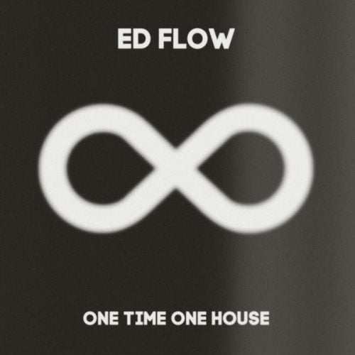 One Time, one House by Ed Flow